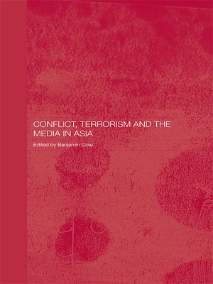 cover image of Conflict, Terrorism and the Media in Asia